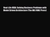 (PDF Download) Real-Life MDA: Solving Business Problems with Model Driven Architecture (The