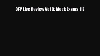 (PDF Download) CFP Live Review Vol 8: Mock Exams 11E Download