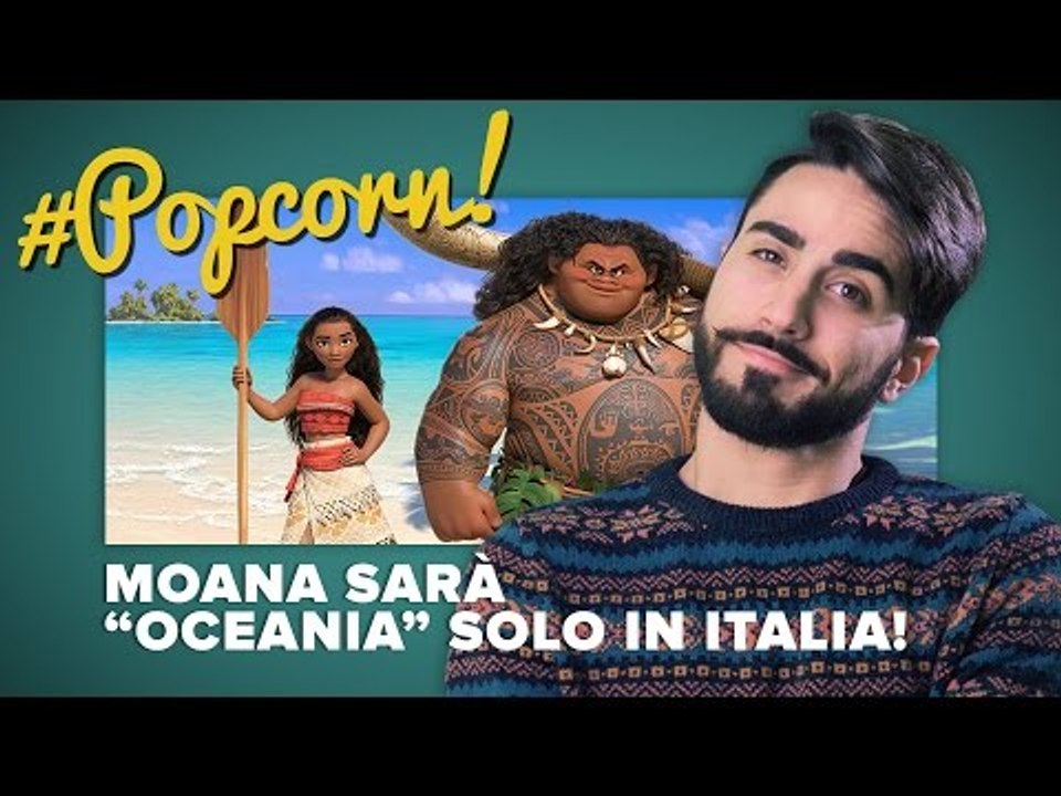 La principessa Disney MOANA diventa VAIANA - #POPCORN