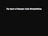 [PDF Download] The Sport of Olympic-Style Weightlifting [Download] Online