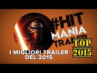 I Trailer più BELLI del 2015! | HitManiaTrailer ft Violetta Rocks