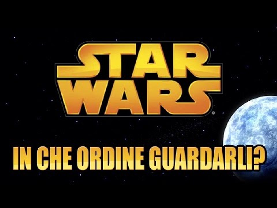STAR WARS: In che ordine guardare i FILM?