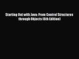 (PDF Download) Starting Out with Java: From Control Structures through Objects (6th Edition)