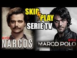 Narcos o Marco Polo? Roba da Netflix! | #SKIP o PLAY