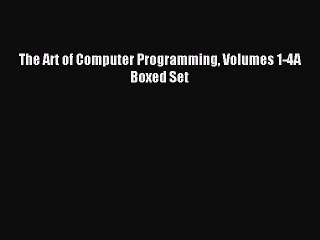 (PDF Download) The Art of Computer Programming Volumes 1-4A Boxed Set Download