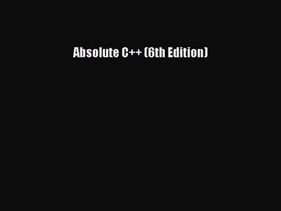 (PDF Download) Absolute C++ (6th Edition) Download video Dailymotion