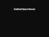 [PDF Download] Confined Space Rescue [Read] Online