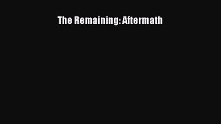 (PDF Download) The Remaining: Aftermath Download