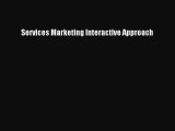 (PDF Download) Services Marketing Interactive Approach Read Online