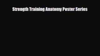 [PDF Download] Strength Training Anatomy Poster Series [PDF] Online