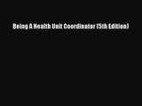 [PDF Download] Being A Health Unit Coordinator (5th Edition) [PDF] Online