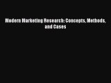 [PDF Download] Modern Marketing Research: Concepts Methods and Cases [PDF] Online