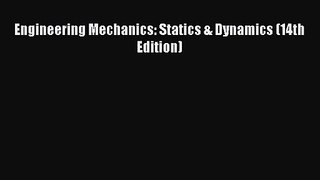 [PDF Download] Engineering Mechanics: Statics & Dynamics (14th Edition) [PDF] Online