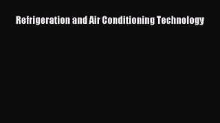 [PDF Download] Refrigeration and Air Conditioning Technology [PDF] Full Ebook