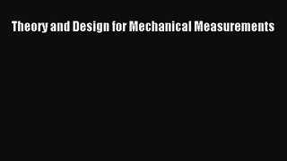 [PDF Download] Theory and Design for Mechanical Measurements [Download] Full Ebook