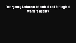 [PDF Download] Emergency Action for Chemical and Biological Warfare Agents [Download] Online