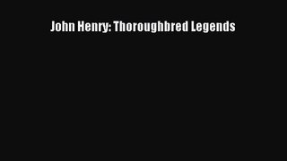 John Henry: Thoroughbred Legends  Free Books