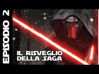 Star Wars: Il Risveglio della Saga - Episodio2 [HD]