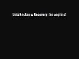 [PDF Télécharger] Unix Backup & Recovery  (en anglais) [Télécharger] en ligne