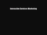 (PDF Download) Interactive Services Marketing Download