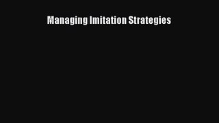 [PDF Download] Managing Imitation Strategies [PDF] Full Ebook