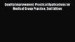 [PDF Download] Quality Improvement: Practical Applications for Medical Group Practice 2nd Edition