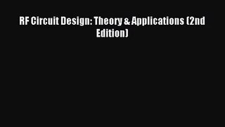 (PDF Download) RF Circuit Design: Theory & Applications (2nd Edition) Download