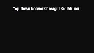 (PDF Download) Top-Down Network Design (3rd Edition) Download