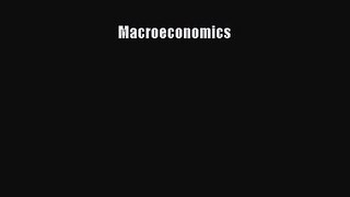 [PDF Download] Macroeconomics [PDF] Full Ebook