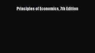 [PDF Download] Principles of Economics 7th Edition [PDF] Online