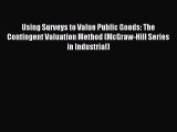 (PDF Download) Using Surveys to Value Public Goods: The Contingent Valuation Method (McGraw-Hill