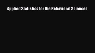 [PDF Download] Applied Statistics for the Behavioral Sciences [Read] Full Ebook