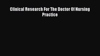 [PDF Download] Clinical Research For The Doctor Of Nursing Practice [PDF] Full Ebook