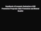 [PDF Download] Handbook of Economic Evaluation of HIV Prevention Programs (Aids Prevention