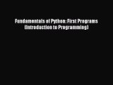 (PDF Download) Fundamentals of Python: First Programs (Introduction to Programming) Read Online