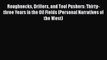 Roughnecks Drillers and Tool Pushers: Thirty-three Years in the Oil Fields (Personal Narratives