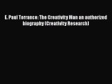 E. Paul Torrance: The Creativity Man an authorized biography (Creativity Research)  Free PDF
