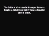 (PDF Download) The Guide to a Successful Managed Services Practice - What Every SMB IT Service