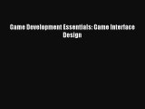 (PDF Download) Game Development Essentials: Game Interface Design Download