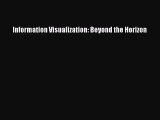 (PDF Download) Information Visualization: Beyond the Horizon Read Online