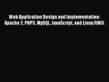 (PDF Download) Web Application Design and Implementation: Apache 2 PHP5 MySQL JavaScript and