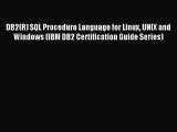 (PDF Download) DB2(R) SQL Procedure Language for Linux UNIX and Windows (IBM DB2 Certification