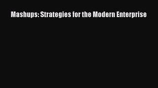 (PDF Download) Mashups: Strategies for the Modern Enterprise PDF