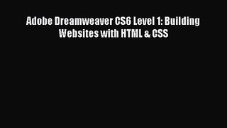 (PDF Download) Adobe Dreamweaver CS6 Level 1: Building Websites with HTML & CSS Read Online