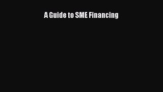A Guide to SME Financing  Read Online Book