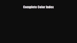 [PDF Download] Complete Color Index [Download] Online