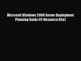 (PDF Download) Microsoft Windows 2000 Server Deployment Planning Guide (IT-Resource Kits) Download