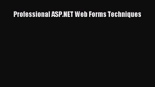 (PDF Download) Professional ASP.NET Web Forms Techniques Download