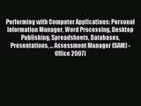 (PDF Download) Performing with Computer Applications: Personal Information Manager Word Processing