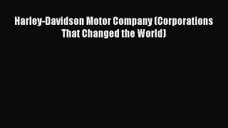 Harley-Davidson Motor Company (Corporations That Changed the World) Read Online PDF